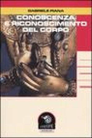Conoscenza e riconoscimento del corpo Gabriele Piana