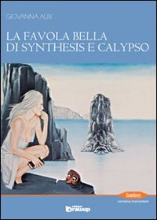 La favola bella di Synthesis e Calypso Giovanna Albi