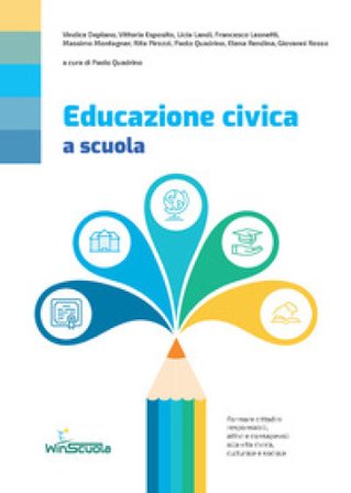Educazione civica a scuola. Per le Scuole superiori Vindice Deplano