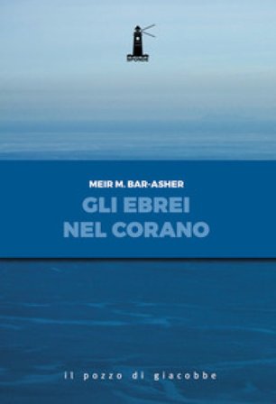 Gli ebrei nel Corano Meir M. Bar-Asher