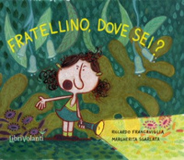 Fratellino, dove sei? Margherita Sgarlata