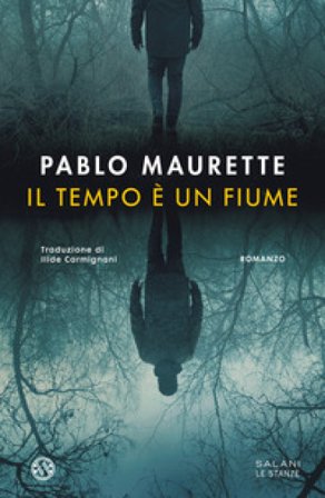 Il tempo è un fiume Pablo Maurette