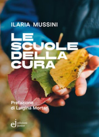 Le scuole della cura Ilaria Mussini