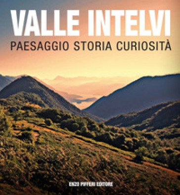 Valle Intelvi paesaggio storia curiosità Giorgio Terragni