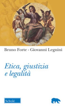 Etica, giustizia e legalità Bruno Forte