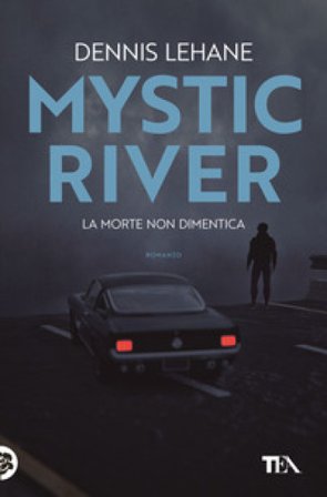 Mystic River Dennis Lehane