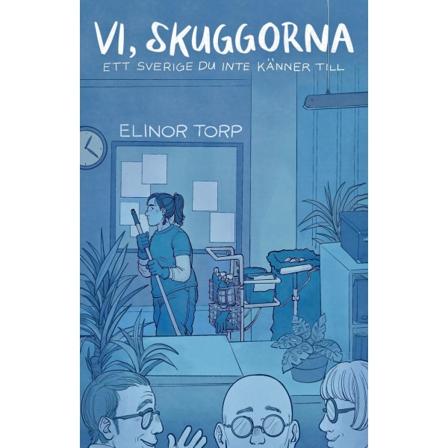 Vi, Skuggorna : Ett Sverige Du Inte Känner Till 9789189145856