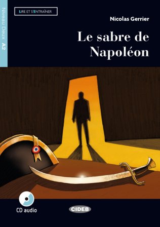 Sabre de Napoléon. Con App. Con CD-Audio Nicolas Gerrier