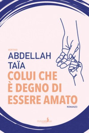 Colui che è degno di essere amato Taïa Abdellah