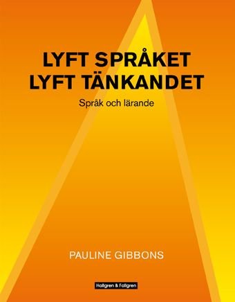 Lyft språket, lyft tänkandet : språk och lärande
