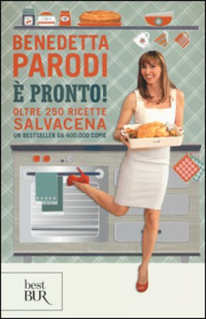 È pronto! Oltre 250 ricette salvacena Benedetta Parodi