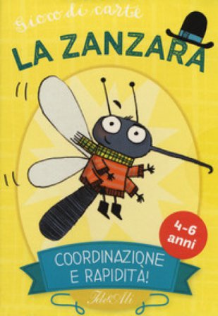 La zanzara. Gioco di carte Roberto FRAGA