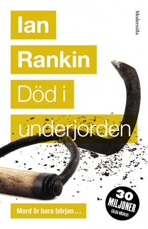 Död i underjorden - Bok av Ian Rankin - Inbunden