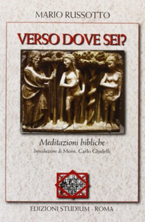 Verso dove sei? Meditazioni bibliche Mario Russotto