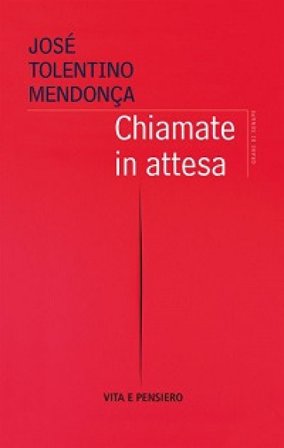 Chiamate in attesa José Tolentino Mendonça