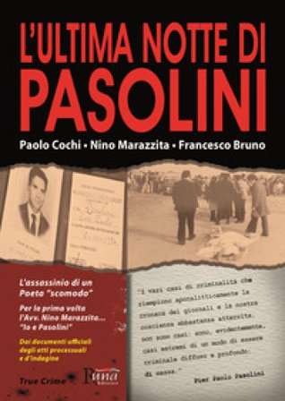 L'ultima notte di Pasolini Paolo Cochi