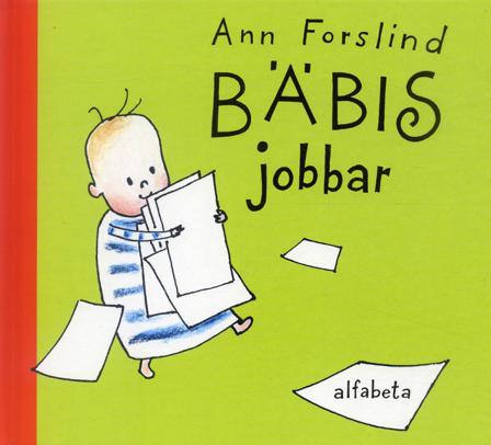 Bäbis jobbar - Bok av Ann Forslind - Inbunden