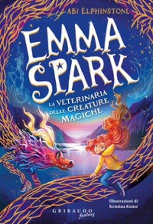 Emma Spark. La veterinaria delle creature magiche Abi Elphinstone