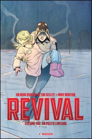 Revival. Vol. 3: Un posto lontano Tim Seeley