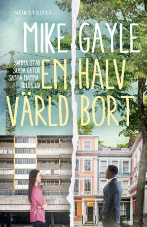 En halv värld bort - Bok av Mike Gayle - Inbunden