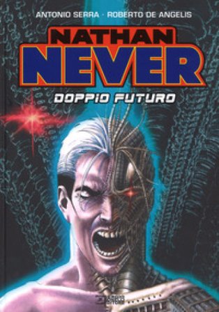 Nathan Never. Doppio futuro Antonio Serra