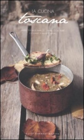 La cucina toscana Maria Teresa Di Marco