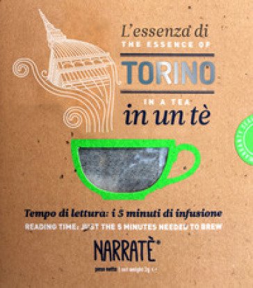 L'essenza di Torino in un tè-The essence of Torino in a tea. Ediz. bilingue Enrica Tesio