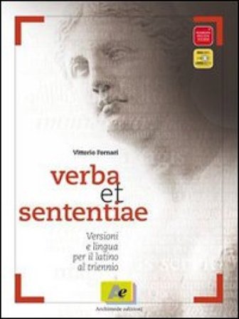 Verba et sententiae. Per le Scuole superiori. Con espansione online Vittorio Fornari