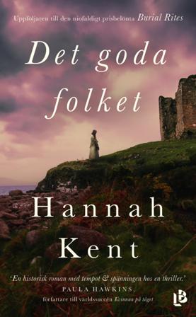 Det goda folket - Bok av Hannah Kent - Pocket
