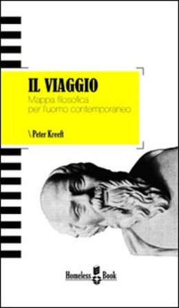 Il viaggio. Mappa filosofica per l'uomo contemporaneo Peter Kreeft