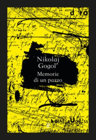 Memorie di un pazzo Nikolaj Vasil'evic Gogol'