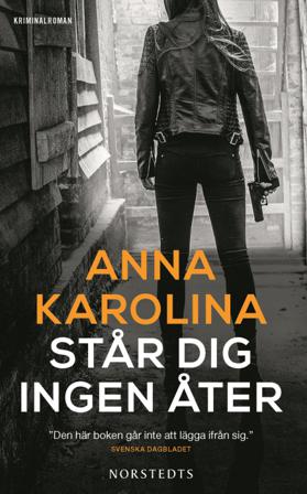 Står dig ingen åter - Bok av Anna Karolina - Pocket