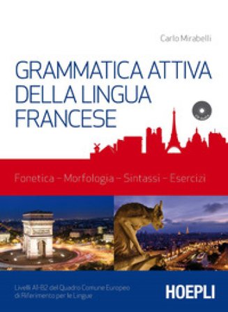 Grammatica attiva della lingua francese. Con CD-Audio Carlo Mirabelli