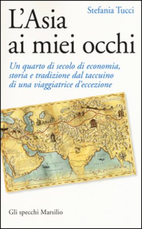 L'Asia ai miei occhi Stefania Tucci