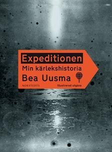 Expeditionen : min kärlekshistoria (illustrerad utgåva), ISBN: 9789113037554