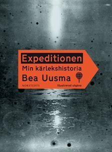 Expeditionen : min kärlekshistoria (illustrerad utgåva)