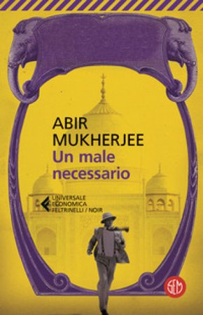 Un male necessario Abir Mukherjee