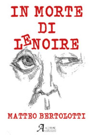In morte di Lenoire Matteo Bertolotti