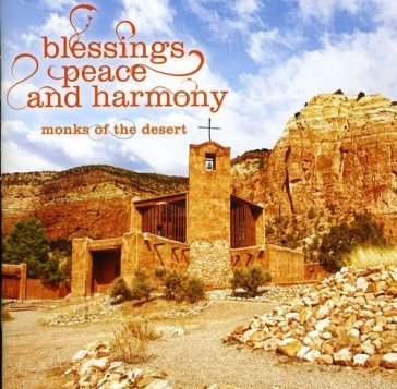 Vari-blessing peace and harmony-gregoria MONKS OF THE DESERT