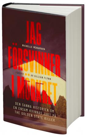 Jag försvinner i mörkret - Bok av Michelle McNamara - Inbunden