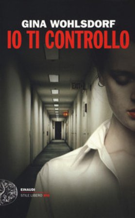 Io ti controllo Gina Wohlsdorf