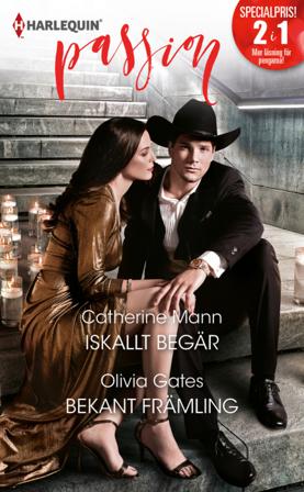 Iskallt begär ; Bekant främling - Bok av Catherine Mann & Olivia Gates - Häfte
