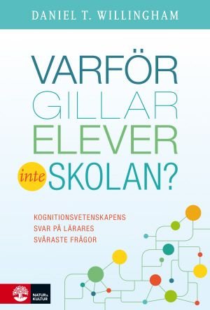 Varför gillar elever inte skolan? : Kognitionsvetenskapens svar