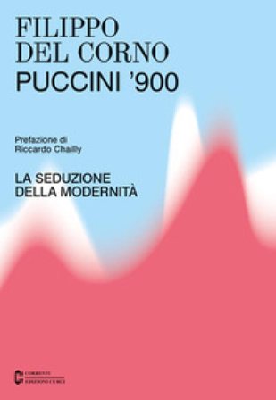 Puccini '900. La seduzione della modernità Filippo Del Corno
