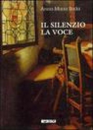 Il silenzio, la voce Anna M. Roda