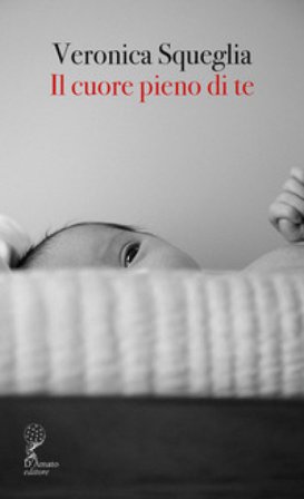 Il cuore pieno di te Veronica Squeglia