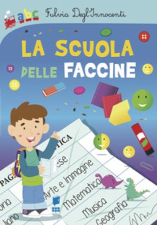 La scuola delle faccine Fulvia Degl'Innocenti