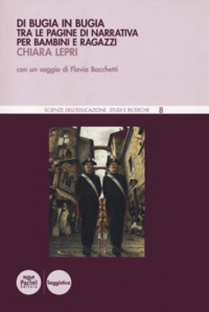 Di bugia in bugia. Tra le pagine di narrativa per bambini e ragazzi Chiara Lepri