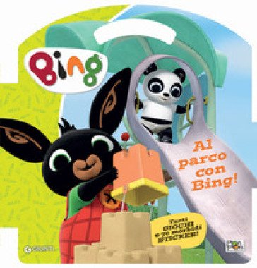 Al parco con Bing! Bing. Puffy sticker. Ediz. a colori Nadia Galasso