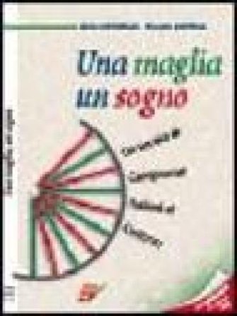 Una maglia, un sogno. La storia del campionato italiano di ciclismo dalle origini al 1999 Livio Iacovella